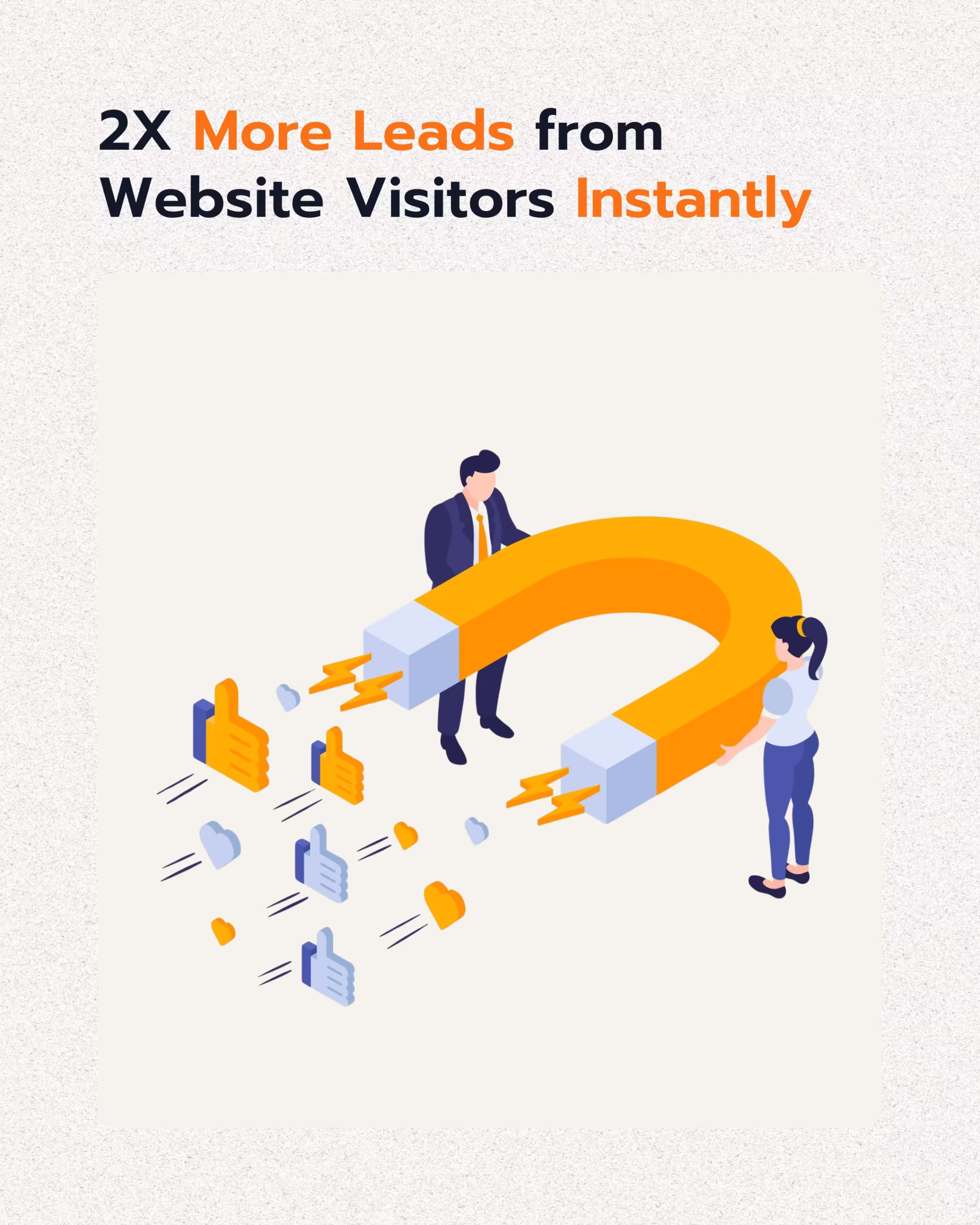 2X More Leads from Website Visitors Instantly