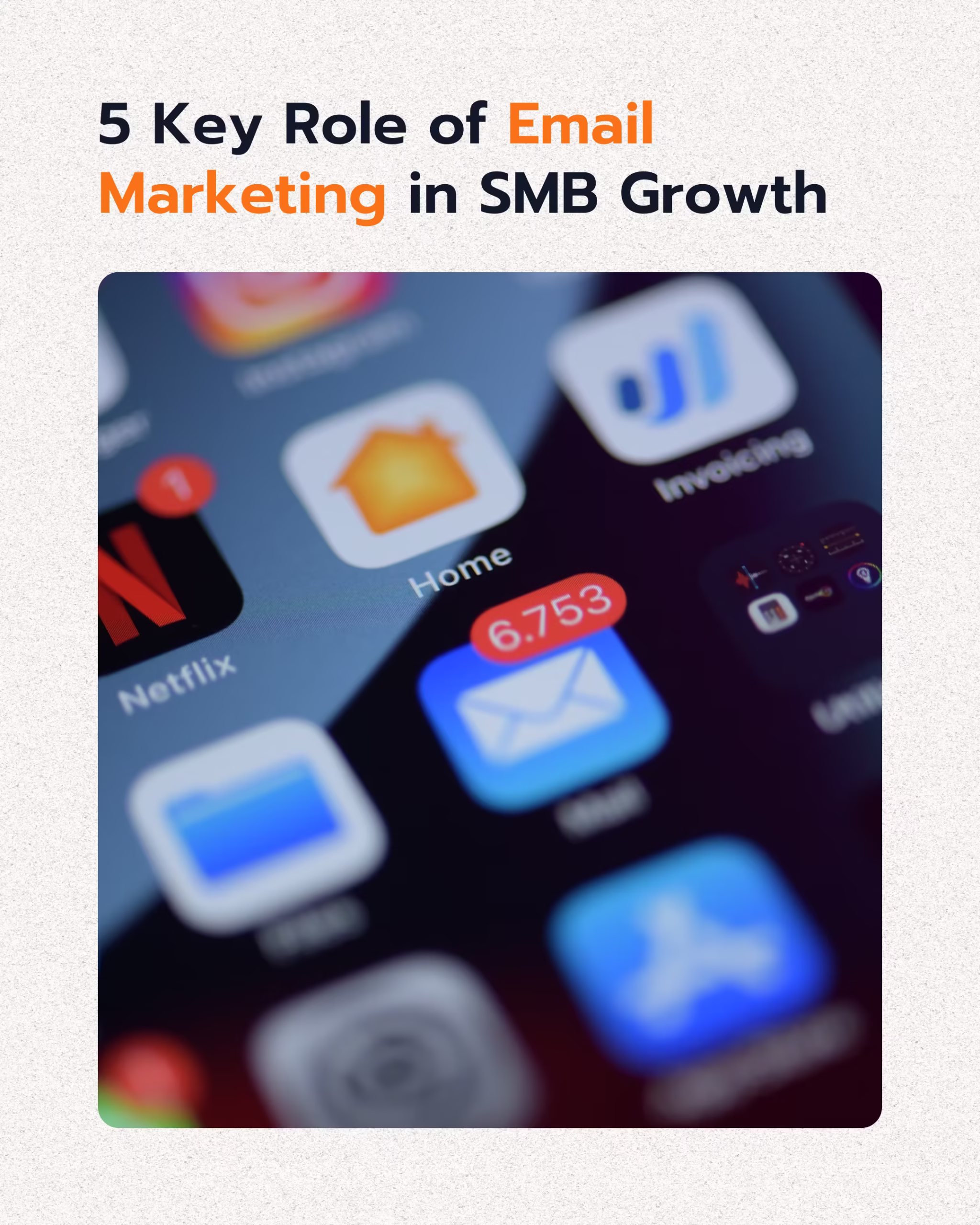 5 Key Role of Email Marketing in SMB Growth