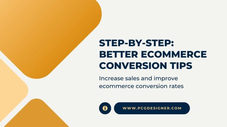 Step-by-Step Better Ecommerce Conversion Tips