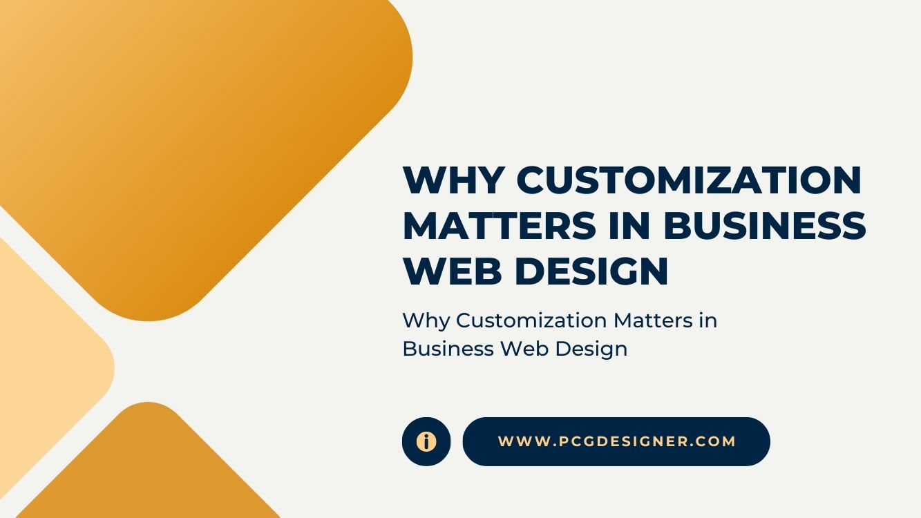 Why Customization Matters in Business Web Design Main